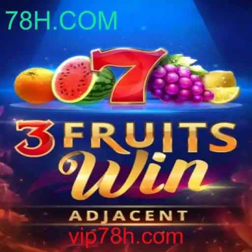 Descubra o Fascinante Mundo de 3FruitsWin com 78H.COM
