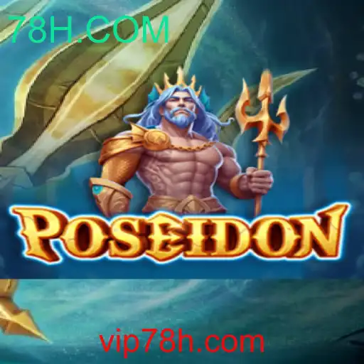 Descubra o Empolgante Mundo de Poseidon no 78H.COM